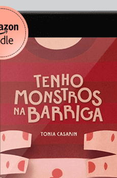 Kindle em português - Tenho Monstros na Barriga